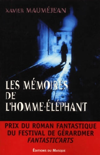 Livrenpoche : Les mémoires de l'Homme-Éléphant - Xavier Mauméjean - Livre