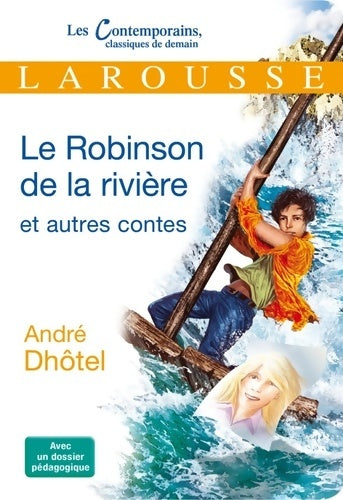 Livrenpoche : Le Robinson de la rivière et autres contes - André Dhôtel - Livre