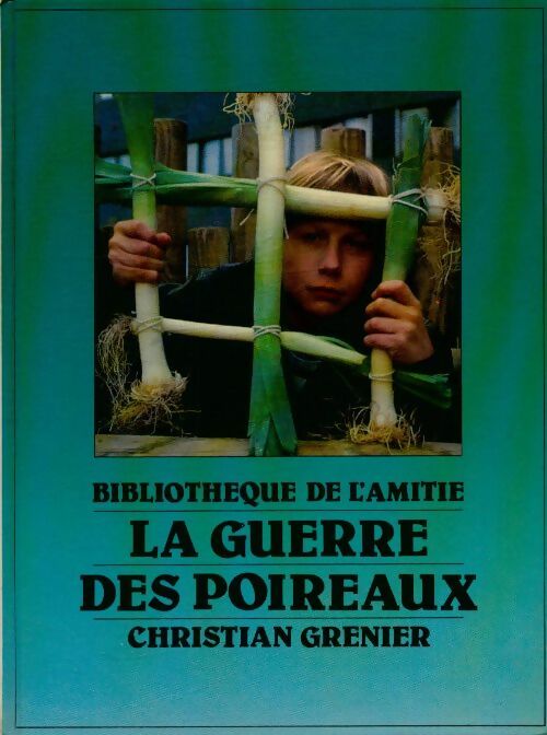 Livrenpoche : La guerre des poireaux - Christian Grenier - Livre