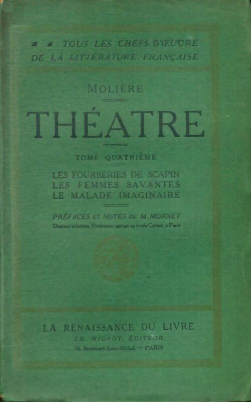 Livrenpoche : Théâtre Tome IV : Les fourberies de Scapin / Les femmes savantes / Lemalade imaginaire - Molière - Livre
