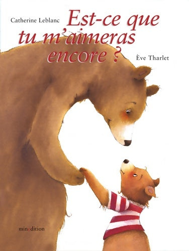Livrenpoche : Est ce que tu m'aimeras encore ? - Catherine Leblanc - Livre