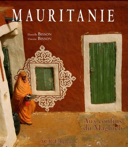 Livrenpoche : mauritanie aux confins du maghreb - Bisson - Livre