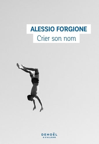 Livrenpoche : Crier son nom - Alessio Forgione - Livre