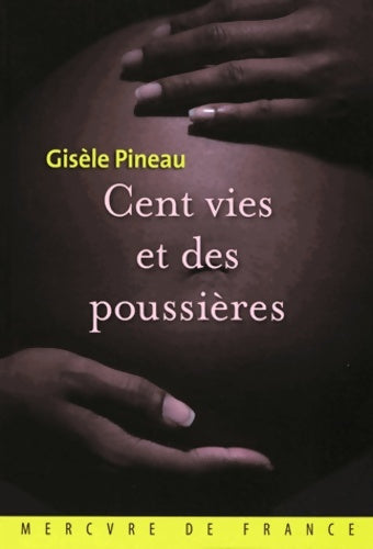 Livrenpoche : Cent vies et des poussières - Gisèle Pineau - Livre