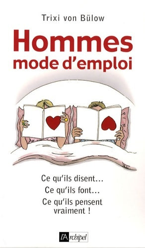 Livrenpoche : Hommes : Mode d'emploi: Ce qu'ils disent... Ce qu'ils font... Ce qu'ils pensent vraiment ! - Trixi Von Bülow - Livre