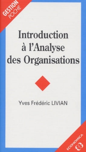 Livrenpoche : Introduction à l'analyse des organisations - Yves-Frédéric Livian - Livre