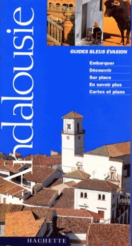 Livrenpoche : Guides Bleus Evasion : Andalousie - Collectif - Livre