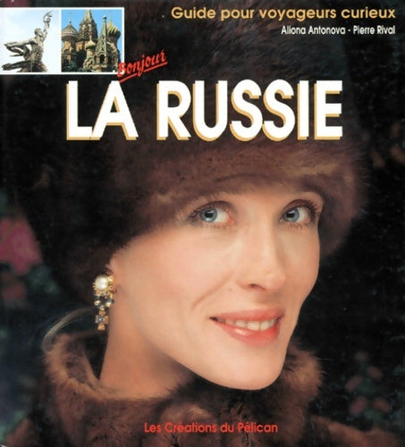 Livrenpoche : Bonjour la Russie - Pierre Rival - Livre