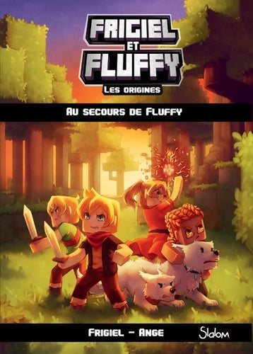 Livrenpoche : Frigiel et Fluffy Les Origines : Au secours de Fluffy - Lecture roman jeunesse aventures Minecraft - Dès 8 ans - Ange - Livre