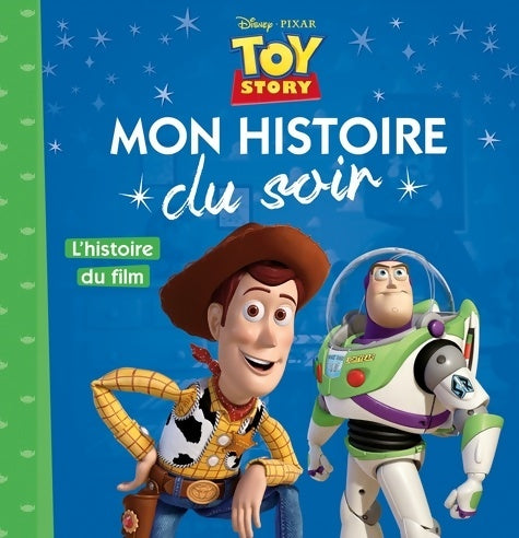 Livrenpoche : TOY STORY - Mon Histoire du Soir - L'histoire du film- Disney Pixar - Collectif - Livre