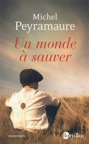 Livrenpoche : Un monde à sauver - Michel Peyramaure - Livre