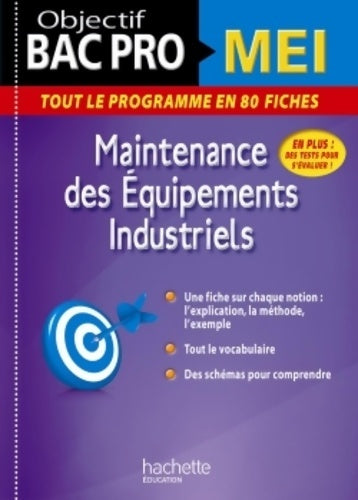 Livrenpoche : Objectif Bac Pro Fiches Bac Pro Mei : Maintenance des équipements industriels - Ludovic Pigeyre - Livre