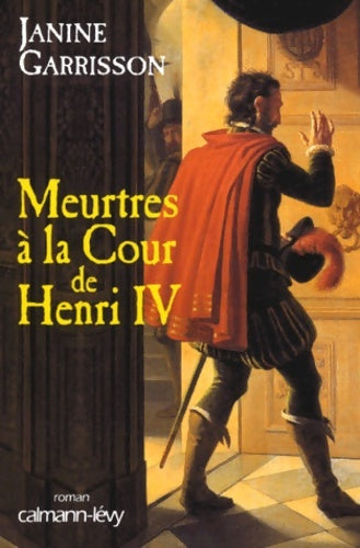 Livrenpoche : Meurtres à la cour de Henri IV - Janine Garrisson - Livre