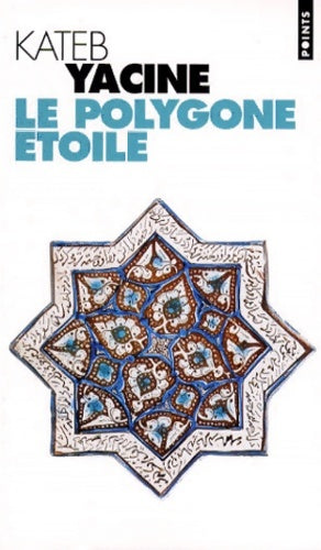 Livrenpoche : Le polygone étoilé - Kateb Yacine - Livre