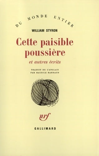Livrenpoche : Cette paisible poussière et autres écrits - William Styron - Livre