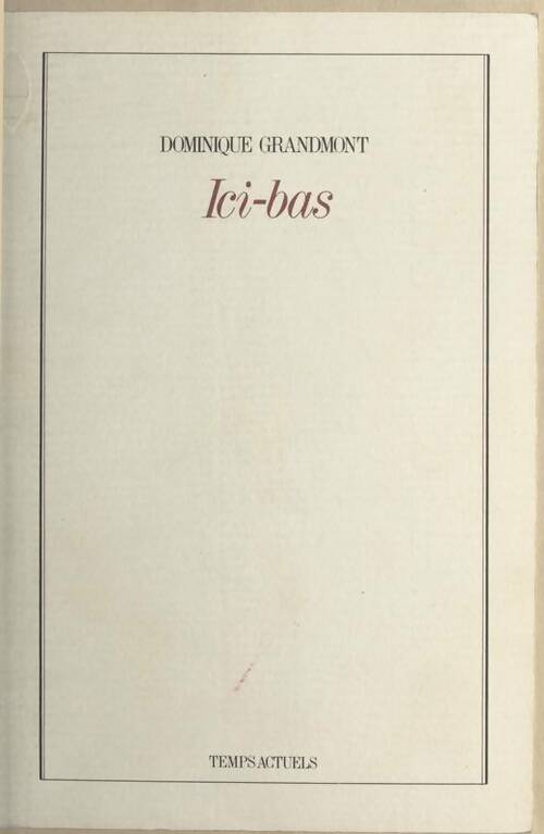 Livrenpoche : Ici-bas - Dominique Grandmont - Livre