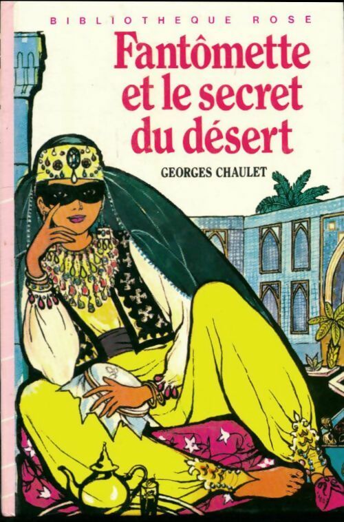 Livrenpoche : Fantômette et le secret du désert - Georges Chaulet - Livre
