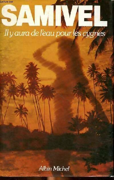 Livrenpoche : Il y aura de l'eau pour les cygnes - Samivel - Livre