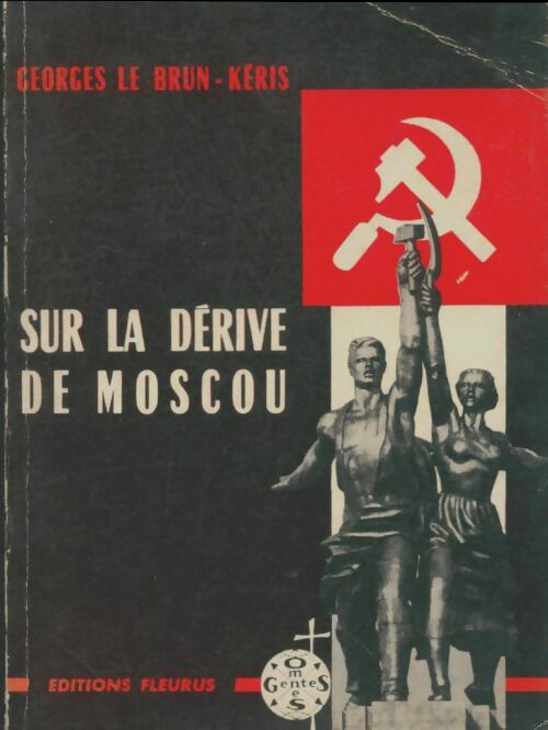 Livrenpoche : Sur la dérive de Moscou - Georges Le Brun Keris - Livre