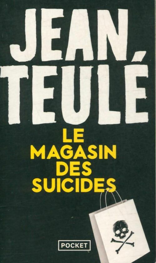 Livrenpoche : Le magasin des suicides - Jean Teulé - Livre