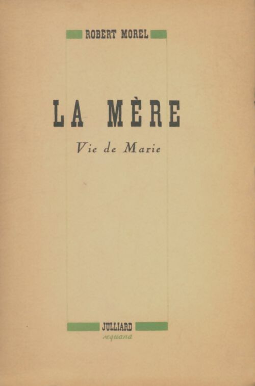 Livrenpoche : La mère. Vie de Marie - Robert Morel - Livre