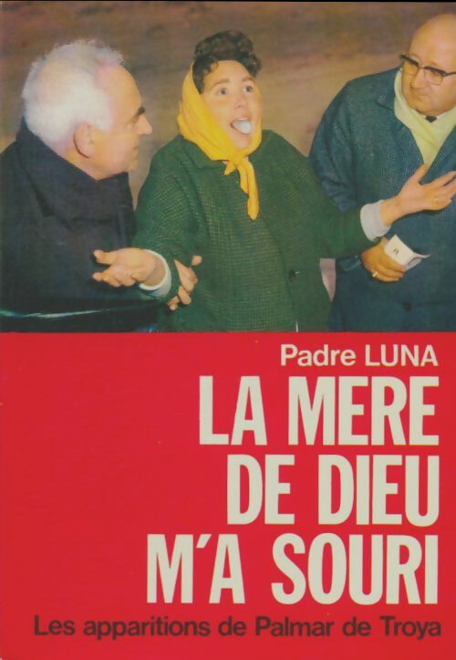 Livrenpoche : La mère de Dieu m'a souri - Padre Luna - Livre