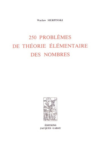 Livrenpoche : 250 problèmes de théorie élémentaire des nombres - Waclaw Sierpinski - Livre