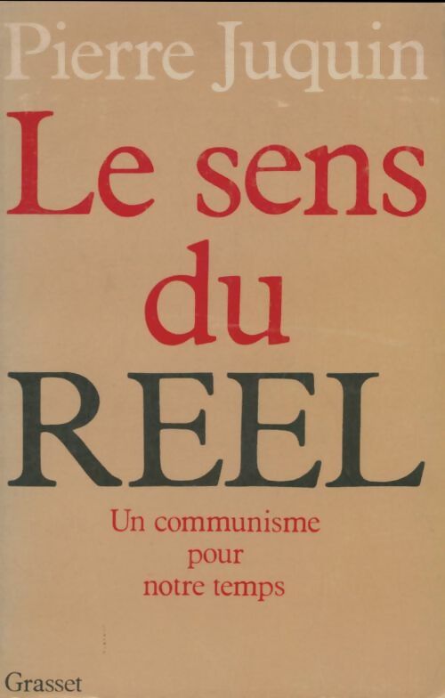 Livrenpoche : Le sens du reel - Pierre Juquin - Livre