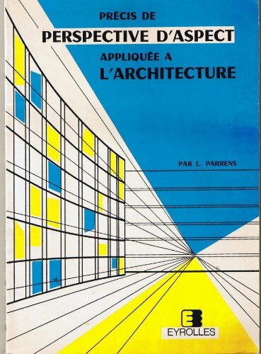 Livrenpoche : Précis de perspective d'aspect appliquée à l'architecture - L. Parrens - Livre
