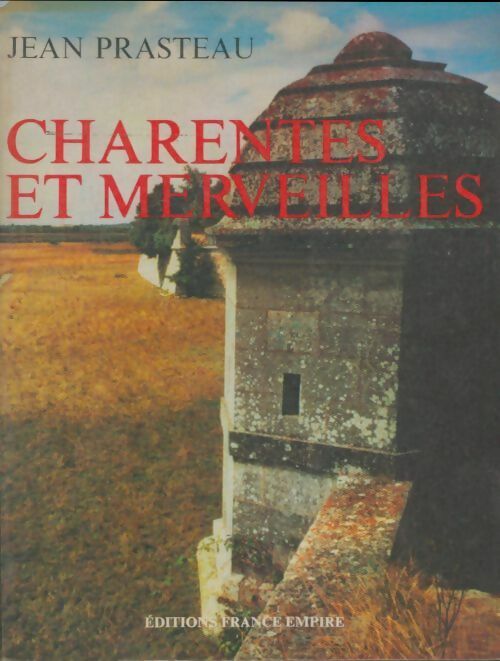 Livrenpoche : Charentes et merveilles - Jean Prasteau - Livre