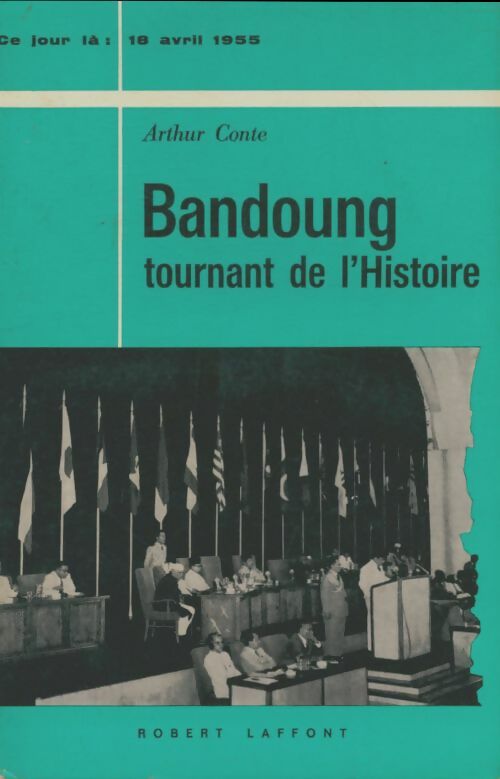 Livrenpoche : Bandoung tournant de l'histoire - Arthur Conte - Livre