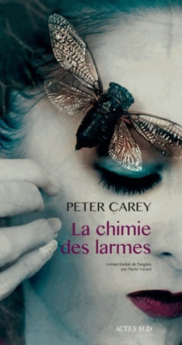 Livrenpoche : La chimie des larmes - Peter Carey - Livre