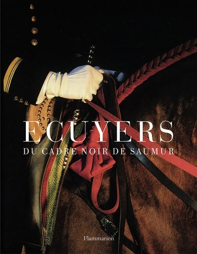 Livrenpoche : Ecuyers du cadre noir de Saumur - Collectif - Livre