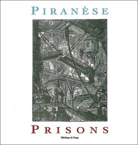 Piranese. Prisons - Daniel Rabreau - Livre