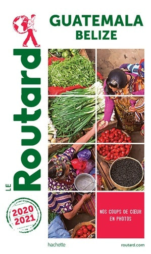 Livrenpoche : Guide du Routard Guatemala 2020/21 : + Belize - Collectif - Livre