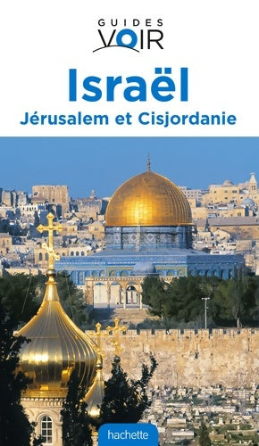 Livrenpoche : Guide Voir Israël Jérusalem - Cisjordanie - Collectif - Livre