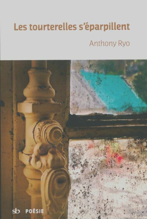 Livrenpoche : Les tourterelles s'éparpillent - Anthony Ryo - Livre