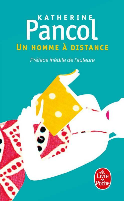 Livrenpoche : Un homme à distance - Katherine Pancol - Livre