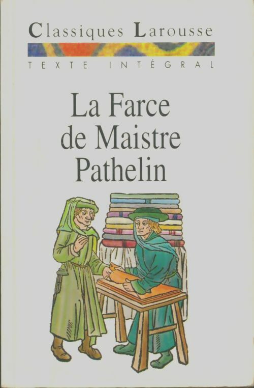 Livrenpoche : La Farce de Maistre Pathelin - Collectif - Livre
