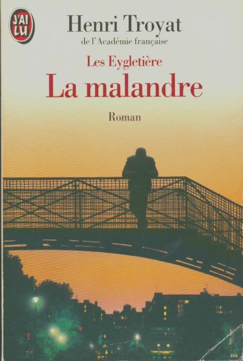 Livrenpoche : Les Eygletière Tome III : La malandre - Henri Troyat - Livre