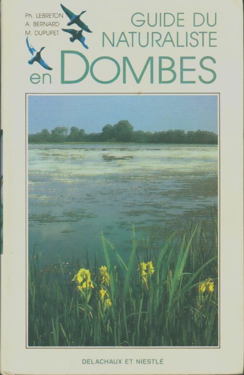 Livrenpoche : Guide du naturaliste en Dombes - Michel Dupupet - Livre