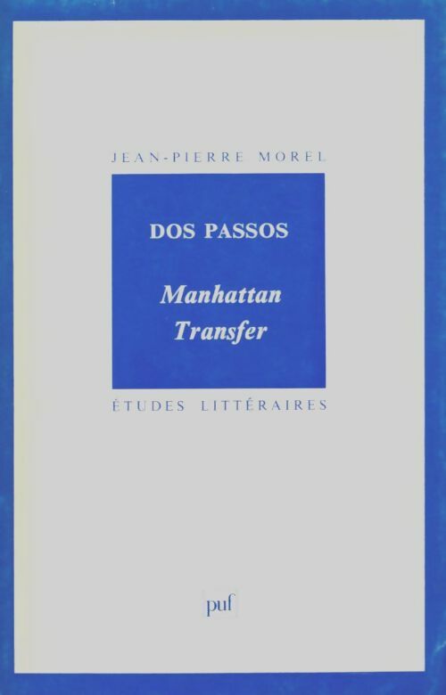 Livrenpoche : Dos Passos : Manhattan Transfer - Jean-Pierre Morel - Livre