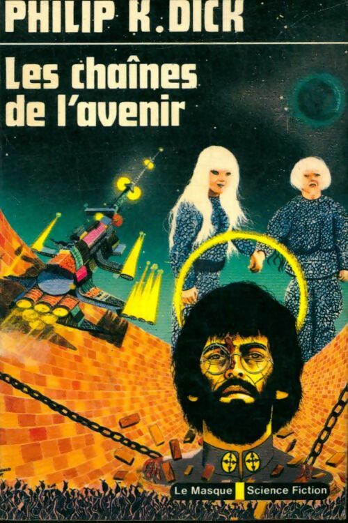 Livrenpoche : Les chaînes de l'avenir - Philip Kindred Dick - Livre