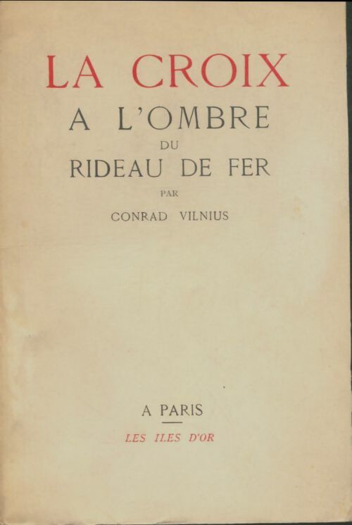 Livrenpoche : La croix à l'ombre du rideau de fer - Conrad Vilnius - Livre