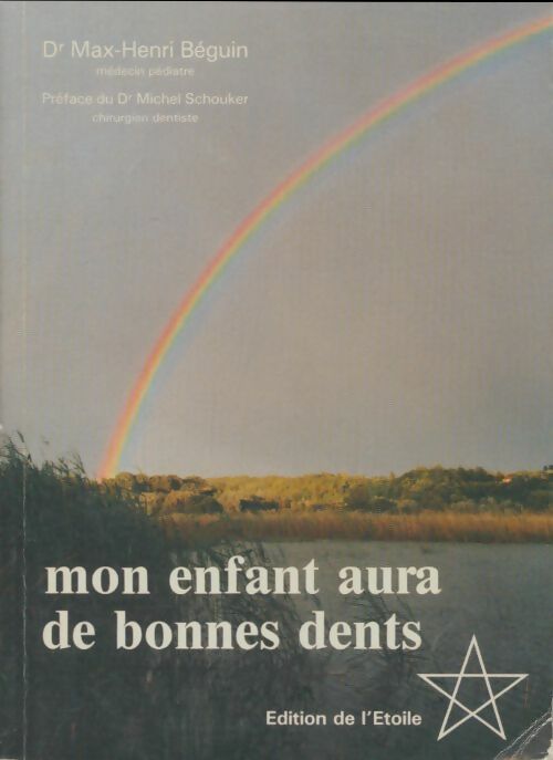 Livrenpoche : Mon enfant aura de bonnes dents - Max-Henri Béguin - Livre