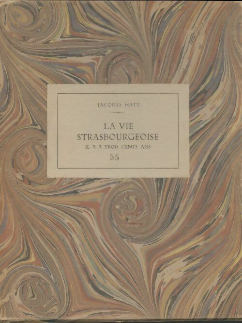 Livrenpoche : La vie strasbourgeoise il y a 300 ans - Jacques Hatt - Livre
