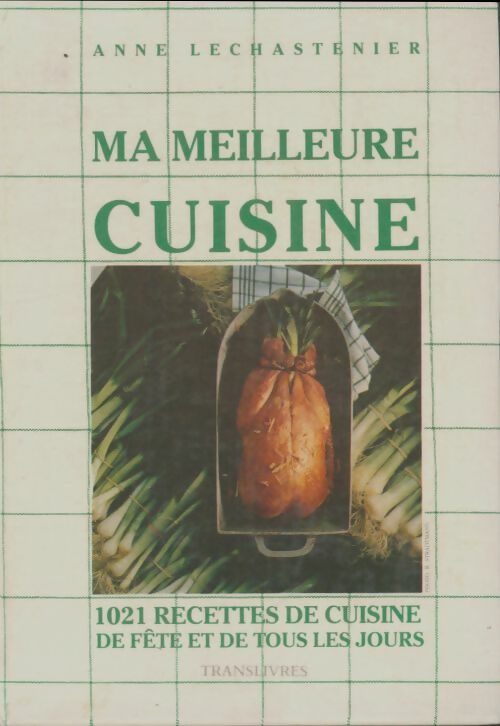 Livrenpoche : Ma meilleure cuisine - Anne Lechastenier - Livre