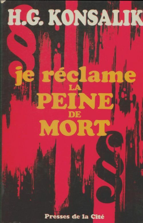 Livrenpoche : Je réclame la peine de mort - Heinz G. Konsalik - Livre