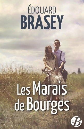 Livrenpoche : Les marais de Bourges - Edouard Brasey - Livre