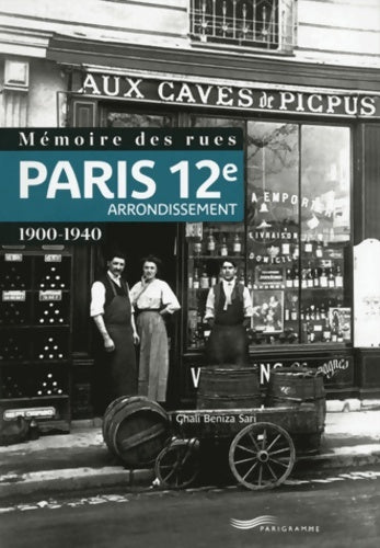 Livrenpoche : Mémoire des rues - Paris 12e arrondissement - Ghali Beniza Sari - Livre